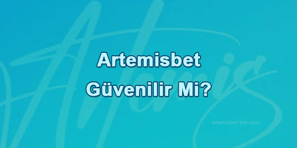 Artemisbet Güvenilir