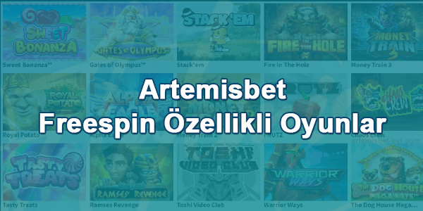 Artemisbet Freespin Özellikli Oyunlar